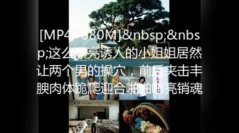 无水印[MP4/382M]11/4 搞熟女技师骑在身上按摩口硬骑乘位翘起屁股后入VIP1196