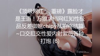 高精模型修复，利哥探花，奶子非常挺的性感御姐型外围女，被草的直喊不行了老公，太持久了