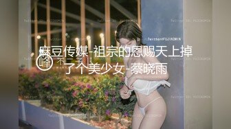 我和表哥3P富姐完结篇近距离特写肛交口爆