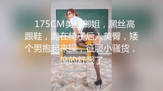 小马探花约齐逼牛仔短裤极骚外围小姐姐,掏出大奶子吸吮张开双腿揉穴,肩上扛大力抽插猛操