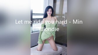 Let me ride you hard - MiniBlondie