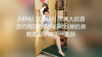 [MP4/ 826M] 眼镜熟女阿姨 很多水了 舔一下 啊啊舒服 操我骚逼骚逼 跪地吃大肉棒 急着插入 表情淫荡